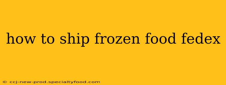 how to ship frozen food fedex