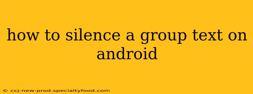 how to silence a group text on android