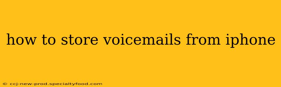 how to store voicemails from iphone