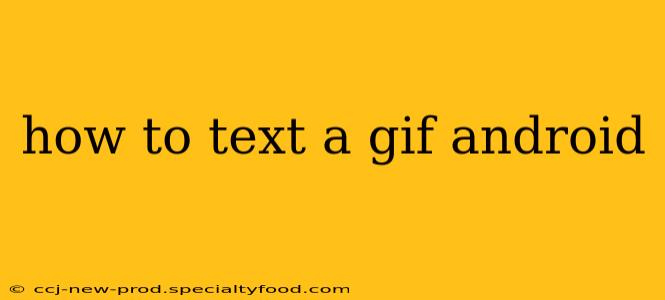 how to text a gif android