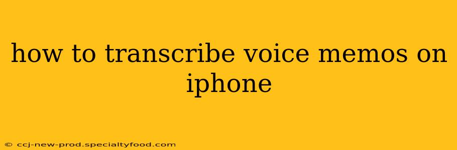 how to transcribe voice memos on iphone