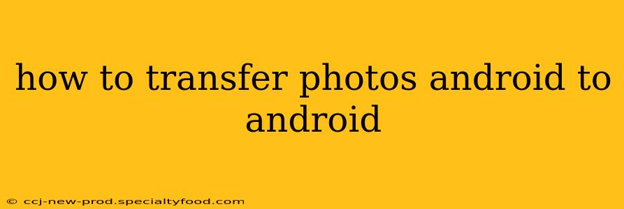 how to transfer photos android to android
