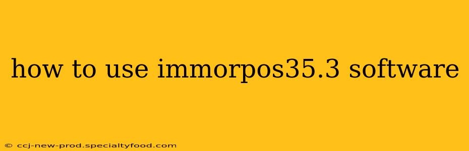 how to use immorpos35.3 software