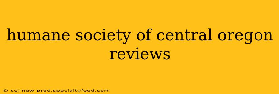 humane society of central oregon reviews