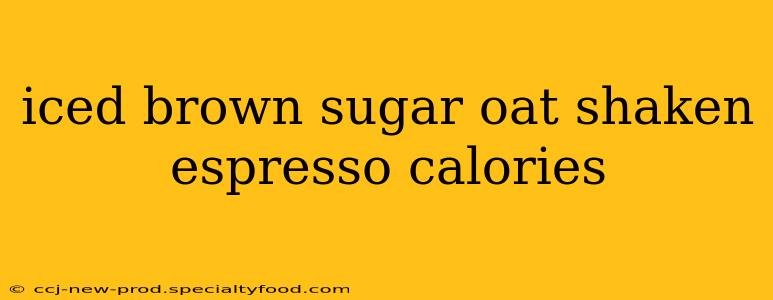iced brown sugar oat shaken espresso calories