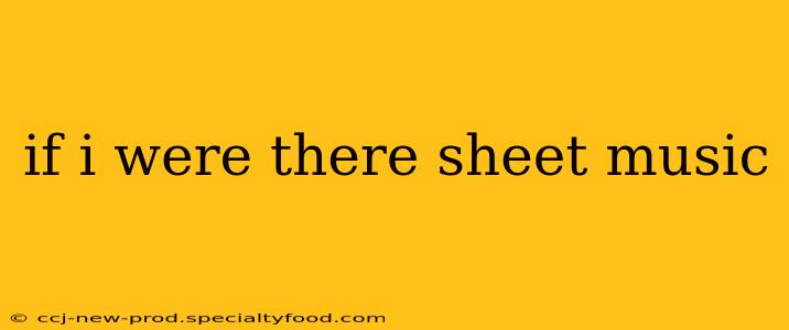 if i were there sheet music
