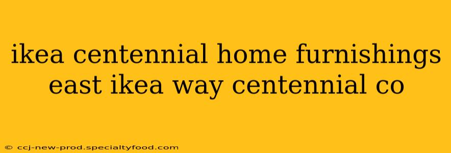 ikea centennial home furnishings east ikea way centennial co