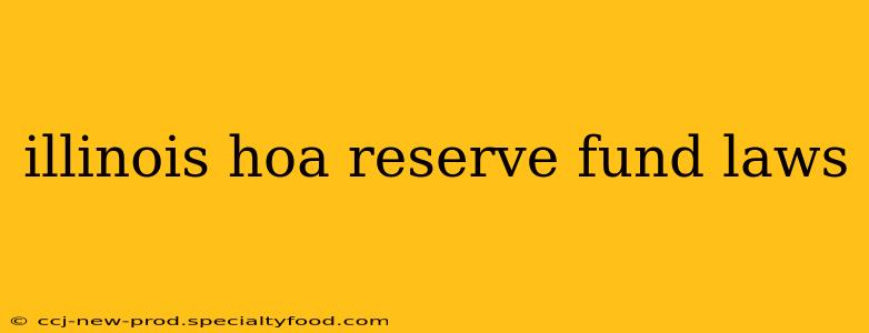 illinois hoa reserve fund laws