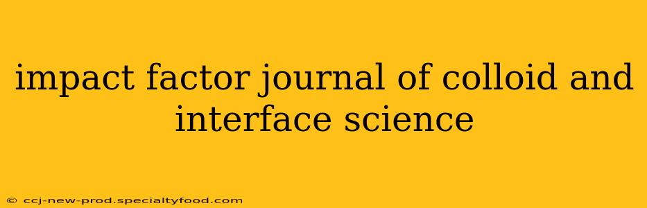 impact factor journal of colloid and interface science