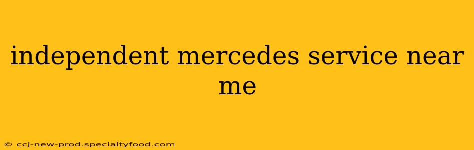 independent mercedes service near me