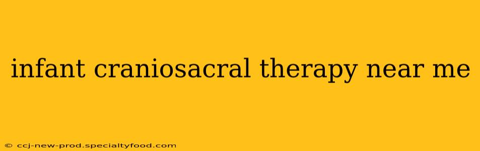 infant craniosacral therapy near me