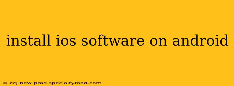 install ios software on android