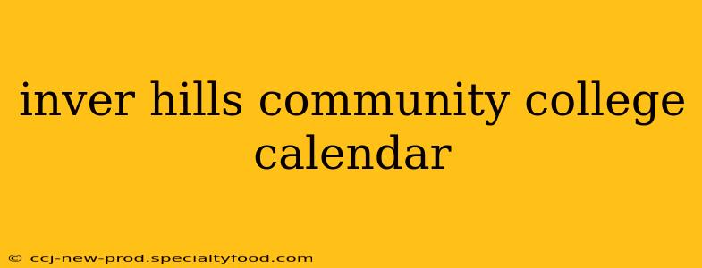 inver hills community college calendar