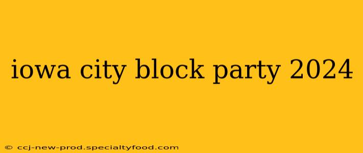 iowa city block party 2024