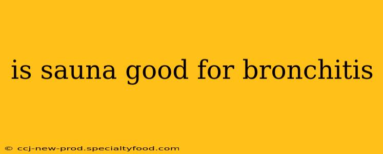is sauna good for bronchitis