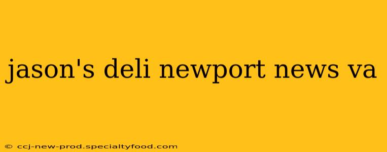 jason's deli newport news va