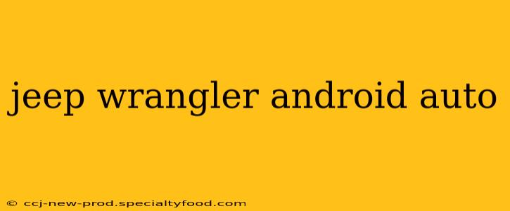 jeep wrangler android auto