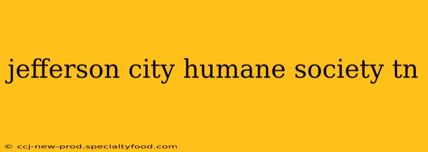 jefferson city humane society tn