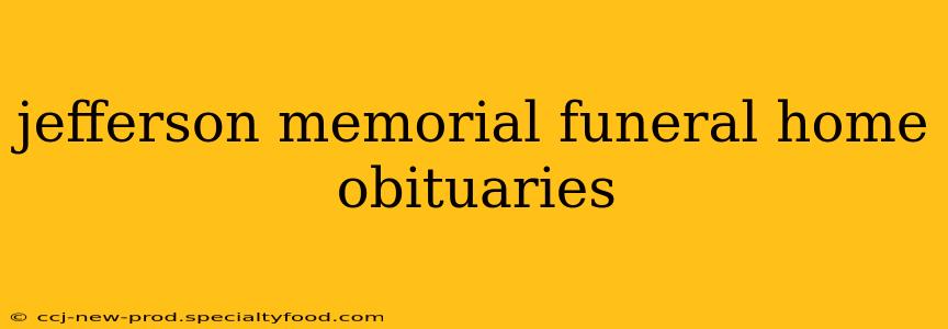 jefferson memorial funeral home obituaries