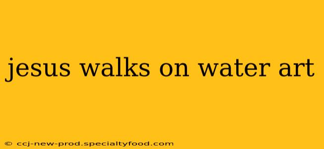 jesus walks on water art