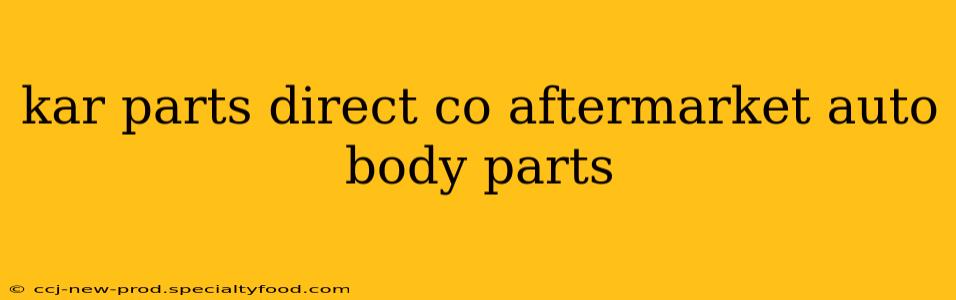 kar parts direct co aftermarket auto body parts