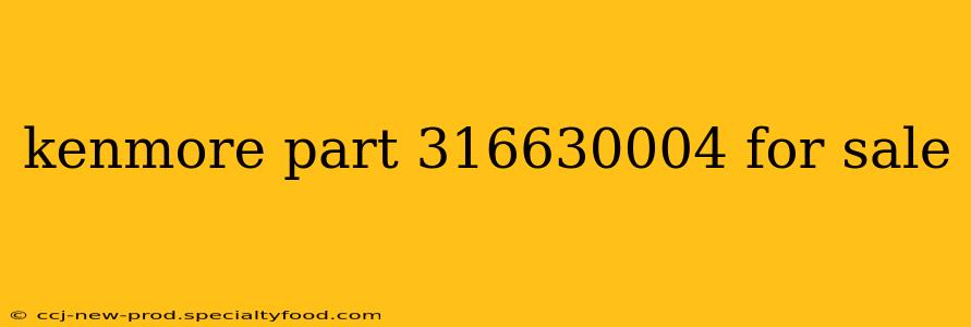 kenmore part 316630004 for sale