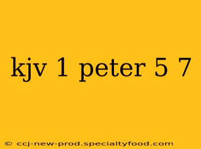 kjv 1 peter 5 7
