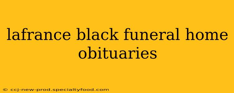 lafrance black funeral home obituaries