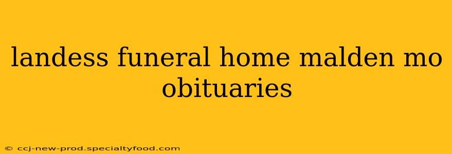 landess funeral home malden mo obituaries