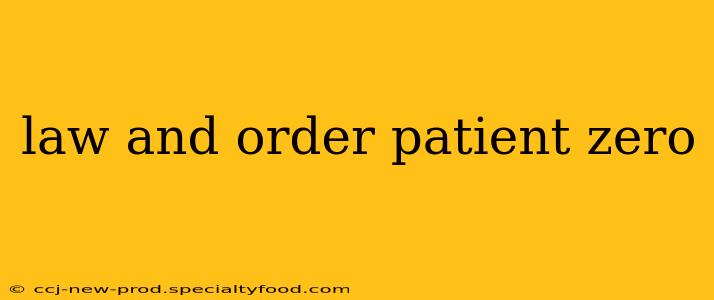 law and order patient zero