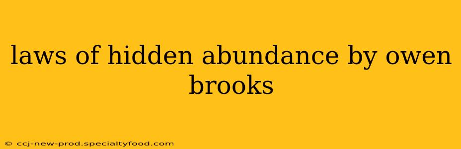 laws of hidden abundance by owen brooks