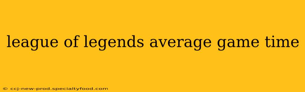 league of legends average game time