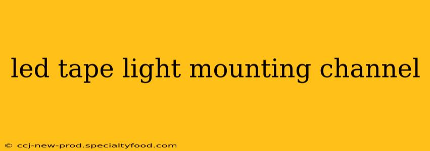 led tape light mounting channel