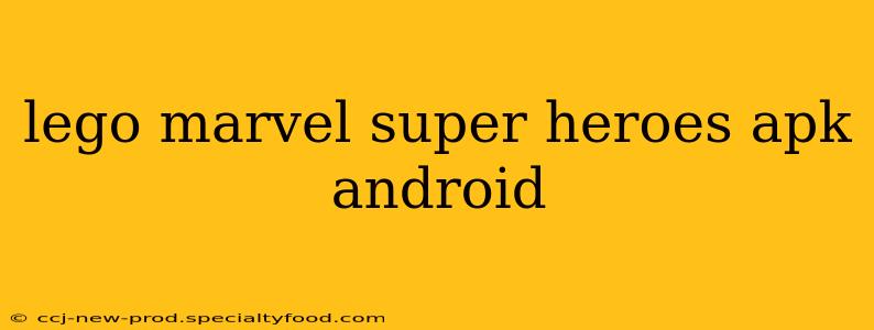 lego marvel super heroes apk android