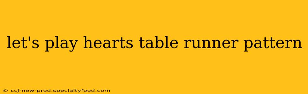 let's play hearts table runner pattern