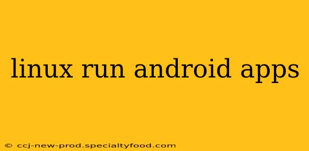 linux run android apps