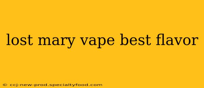 lost mary vape best flavor