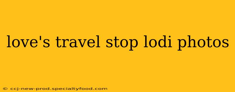 love's travel stop lodi photos