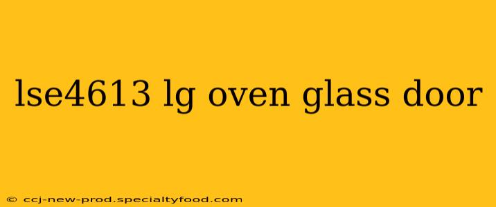 lse4613 lg oven glass door