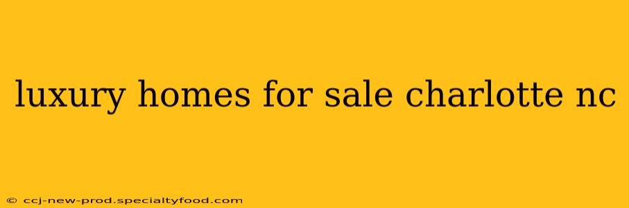 luxury homes for sale charlotte nc