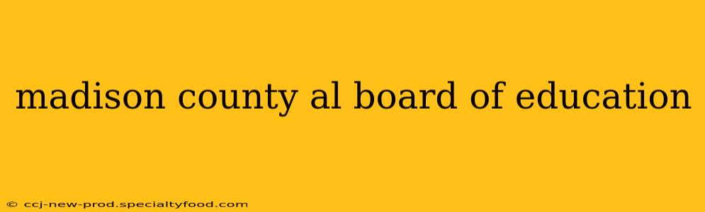 madison county al board of education