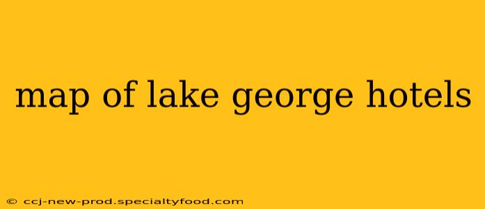map of lake george hotels