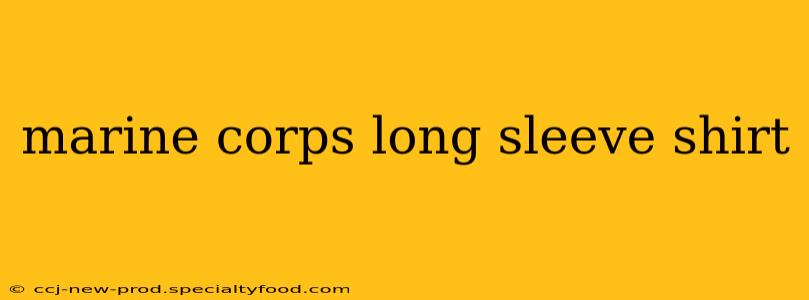 marine corps long sleeve shirt