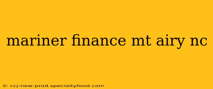 mariner finance mt airy nc