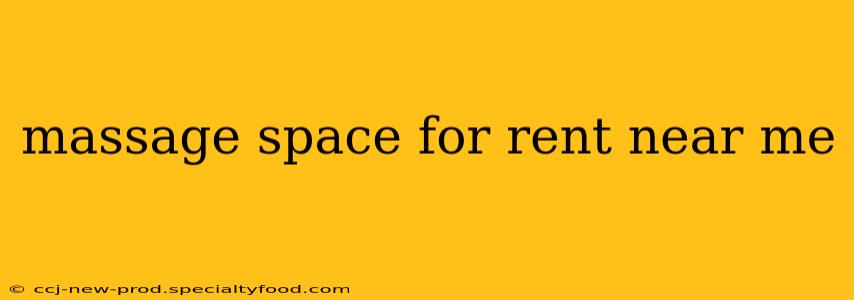 massage space for rent near me