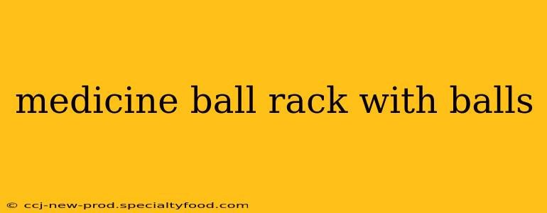 medicine ball rack with balls