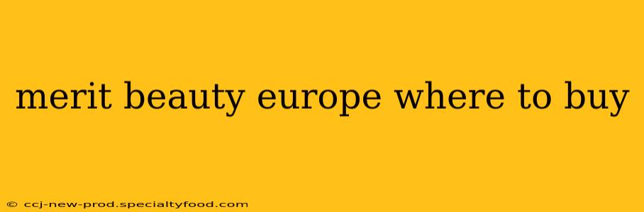 merit beauty europe where to buy