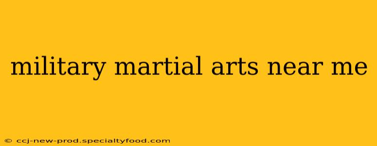 military martial arts near me