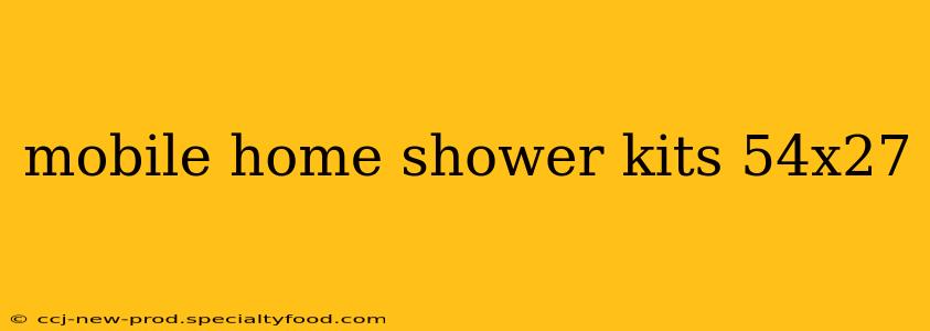 mobile home shower kits 54x27