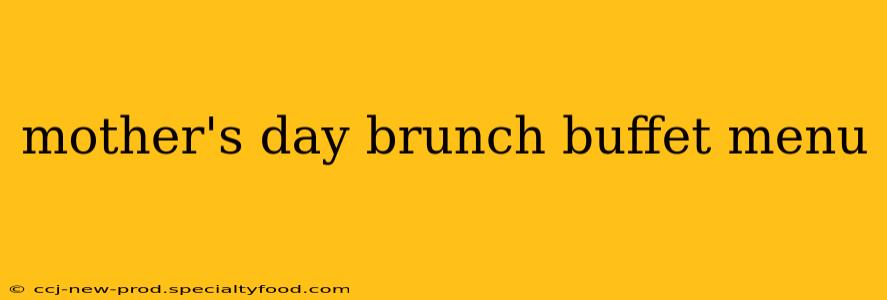 mother's day brunch buffet menu